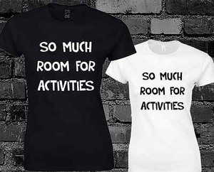 Details About So Much Room For Activities Ladies T Shirt Top Step Brothers Funny Quote Slogan