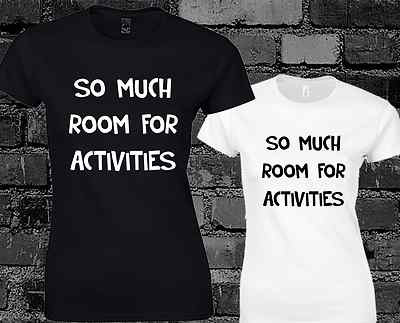 So Much Room For Activities Ladies T Shirt Top Step Brothers Funny Quote Slogan Ebay