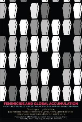 Martha Liliana Rivas Orobio Feminicide and Global Accumulation (Paperback)