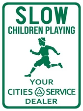 Cities Service Gas, Slow Children Playing NEW METAL SIGN: 9 x 12" Free Shipping