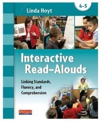 INTERACTIVE READ-ALOUDS : LINKING STANDARDS, FLUENCY AND By Linda Hoyt