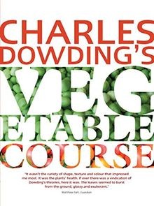 Charles Dowdings Vegetable Course von Dowding, Charles | Buch | Zustand gut