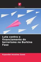 Koponibè Anselme Somé | Luta Contra O Financiamento Do Terrorismo No Burkina...