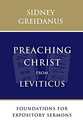 Preaching Christ from Leviticus: Foundations for Expository Sermons by Sidney G - Image 5