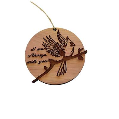 I am Always with you Cardinal Ornament - Raw Wood I am Always with you Cardinal Ornament - Raw Wood