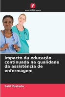 Impacto Da EducaçãO Continuada Na Qualidade Da AssistêNcia De Enfermagem Salif D
