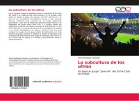 La Subcultura De Los Ultras En Base Al Grupo Jove Elx Del Elche Club De FúTbol