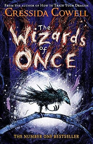 The Wizards of Once: Book 1 - Cowell, Cressida