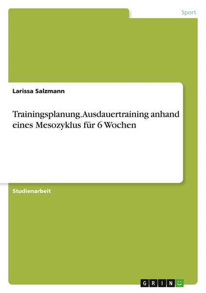 Larissa Salzmann | Trainingsplanung. Ausdauertraining Anhand Eines Mesozyklus...-image