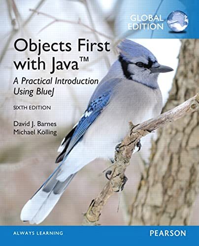 Objects First with Java: A Practical Introduction Using BlueJ, G