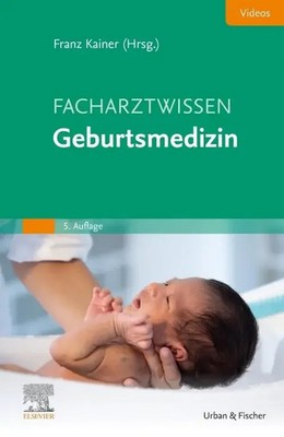 Facharztwissen Geburtsmedizin | Franz Kainer | Buch | Facharztwissen | XVIII