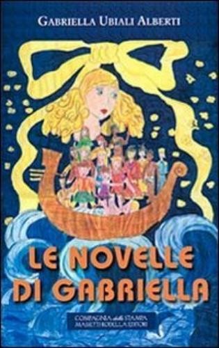 Габриэлла Убиали Альберти Повесть о Габриэлле (в мягкой обложке) (ИМПОРТ из Великобритании)
