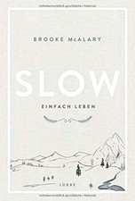Slow. Einfach leben von McAlary, Brooke | Buch | Zustand sehr gut