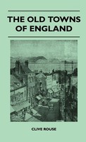 Clive Rouse | The Old Towns Of England | Buch | Englisch (2010) | Gebunden