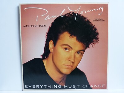 Paul Young   12'' Maxi   Everything Must Change / CBS A 12-4972 von 1985