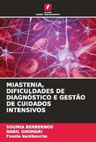 Miastenia, Dificuldades DE DiagnÓStico E GestÃO DE Cuidados Intensivos Soumia Be