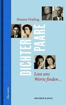Dichterpaare Lass uns Worte finden... Simone Frieling Buch 144 S. Deutsch 2020