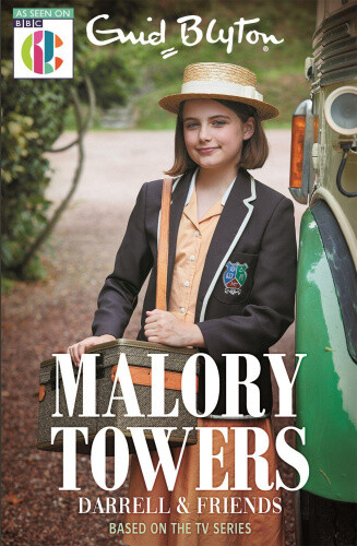 Malory Towers: Malory Towers Darrell And Friends: Based On The Tv