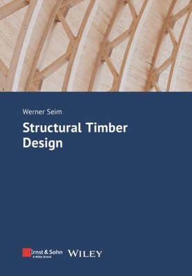 Structural Timber Design by Werner  Seim (Paperback Book)