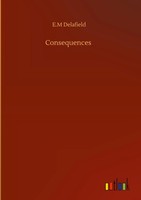 E. M Delafield | Consequences | Buch | Englisch (2020) | 268 S. | Outlook Verlag