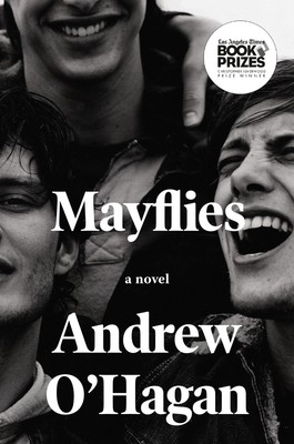 Mayflies: A Novel - hardcover O'Hagan, Andrew