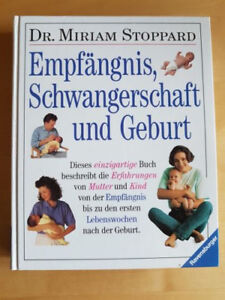 Empfangnis Schwangerschaft Und Geburt Buch Von Dr Miriam Stoppard Ebay