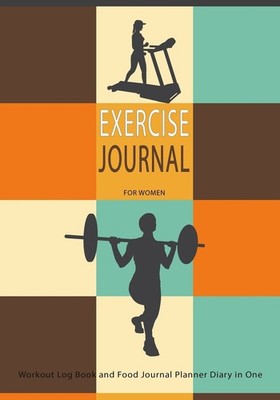 Exercise Journal For Women : Workout Log Book & Food Journal Pla