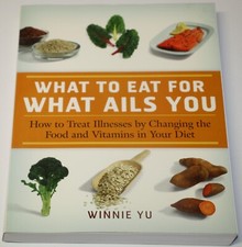 What To Eat For What Ails You By Winnie Yu