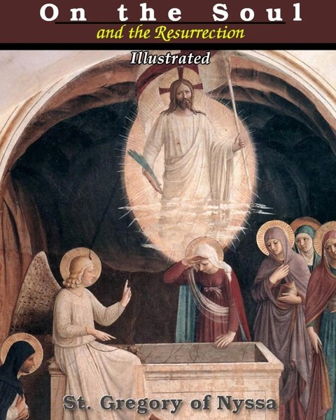 On The Soul And The Resurrection Illustrated St. Gregory Of Nyssa Taschenbuch-image