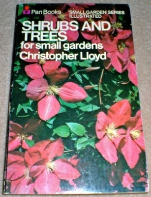 Shrubs and Trees for Small Gardens ..., Lloyd, Christop