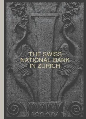 Swiss National Bank in Zurich : The Pfister Building 1922 2022, Hardcover by ...