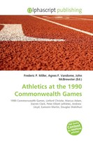 Frederic P. Miller (U. A.) | Athletics At The 1990 Commonwealth Games | Buch