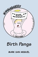 Mark San Miguel | Wannababies | Taschenbuch | Englisch (2011) | Birth Pangs