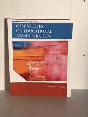 Case Studies on Educational Administration, Kowalski, VG+