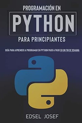 Edsel Josef Programación en Python para Principiantes (Paperback) (UK IMPORT)