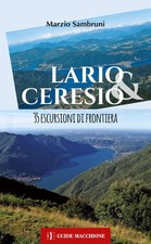 Libri Marzio Sambruni - Lario&Ceresio. 35 Escursioni Di Frontiera