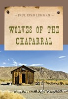 Paul Evan Lehman | Wolves of the Chaparral | Taschenbuch | Englisch (2014)