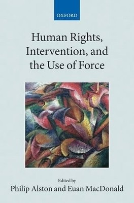 Human Rights, Intervention, and the Use of Force by Philip Alston (English) Pape