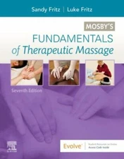 Mosby's Fundamentals of Therapeutic Massage, Fritz MS  BCTMB  CMBE, Sandy,Fritz 