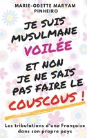 Je Suis Musulmane VoiléE Et Non Je Ne Sais Pas Faire Le Couscous ! Pinheiro Buch