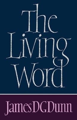 James D. G. Dunn | The Living Word | Taschenbuch | Englisch (2012) | SCM Press
