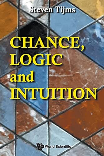 Chance, Logic and Intuition: An Introduction to the Counter-Intuitive Logic of Chance - Image 3