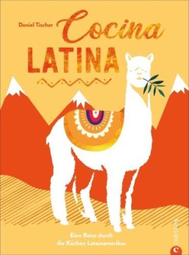 Thumbnail - Cocina Latina Eine Reise Durch Die Küchen Lateinamerikas. Mit 70