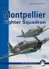 Montpellier Fighter Squadron by Bartlomiej Belcarz (2008, Trade Paperback)