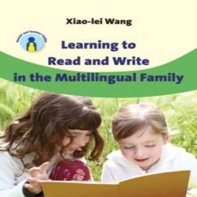 Learning to Read and Write in the Multilingual Family Xiao-lei Wa