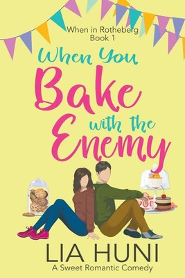 When You Bake with the Enemy | Lia Huni | Taschenbuch | Englisch | 2023