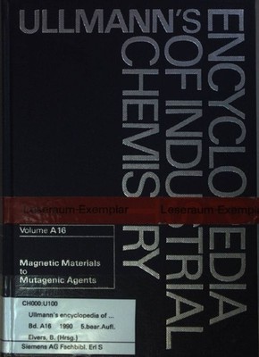 Ullmann's encyclopedia of industrial chemistry: Vol.A 16: Magnetic Materials to