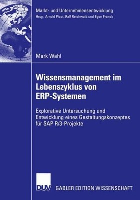 Wissensmanagement im Lebenszyklus von ERP-Systemen Mark Wahl
