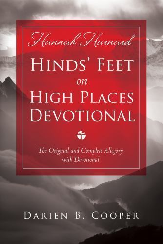 Hinds' Feet on High Places: The Original and Complete Allegory with a Devotional