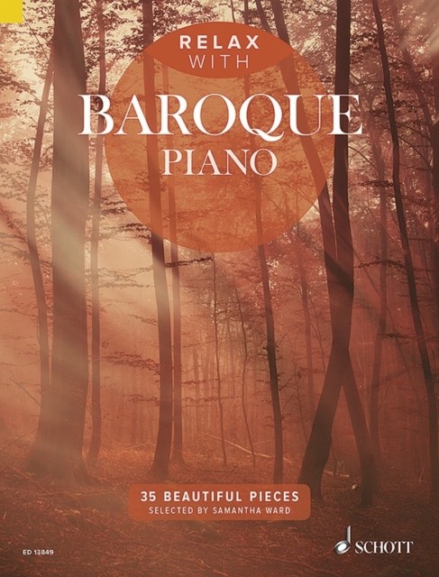 Relax with Baroque Piano 35 Beautiful Pieces by Samantha Ward (Book)
